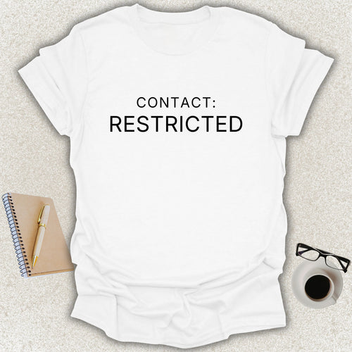 CONTACT RESTRICTED minimalist typography t-shirt on white shirt