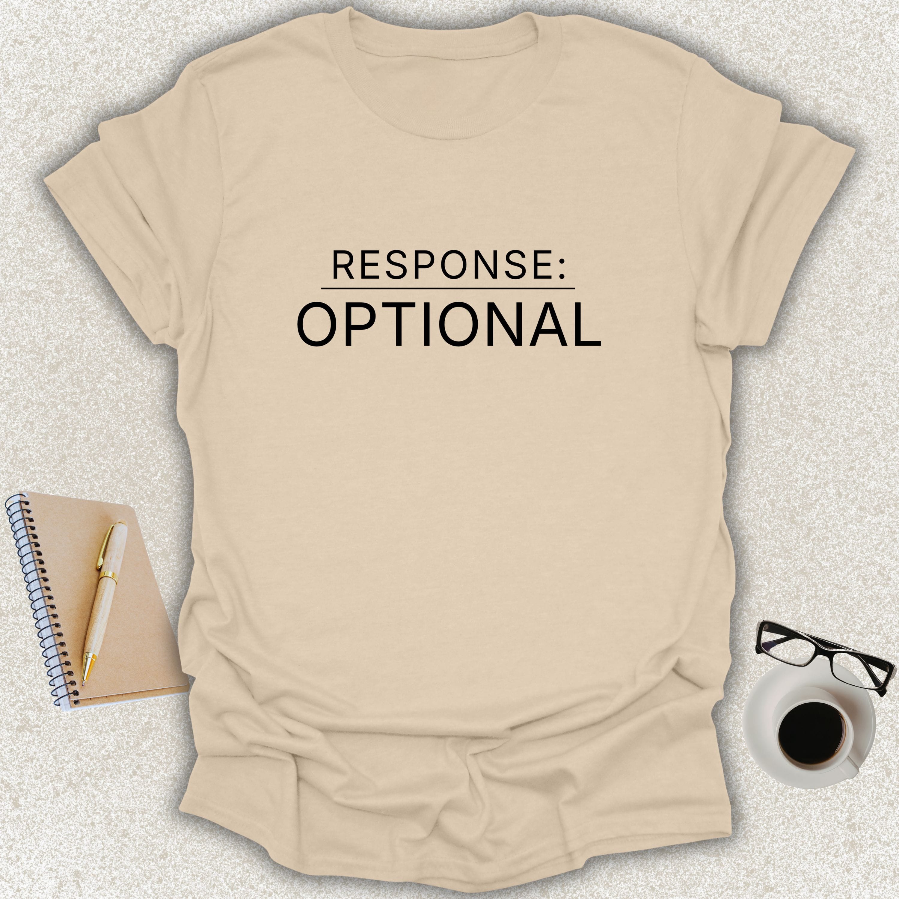 Low Signal RESPONSE: OPTIONAL minimalist typography t-shirt on sand Gildan Softstyle tee